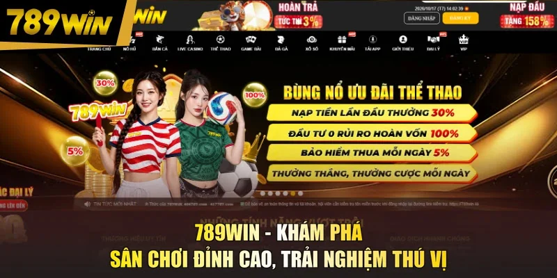 789WIN khám phá sân chơi đỉnh cao, trải nghiệm thú vị